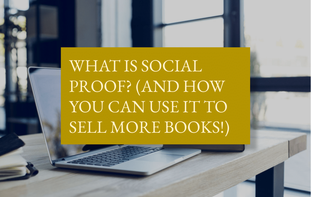 What is social proof? (and how you can use it to sell more books!)
