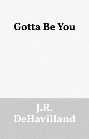 Gotta Be You