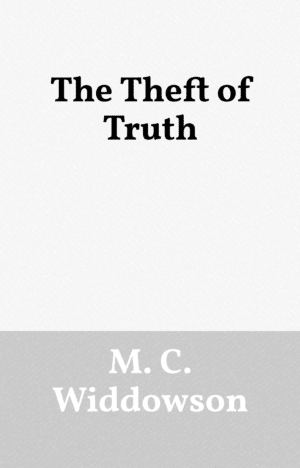 The Theft of Truth