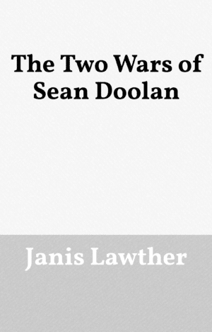 The Two Wars of Sean Doolan
