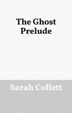 The Ghost Prelude