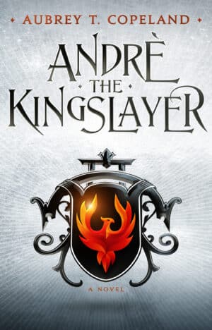André, the Kingslayer