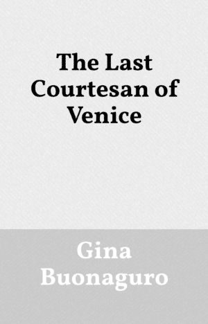 The Last Courtesan of Venice